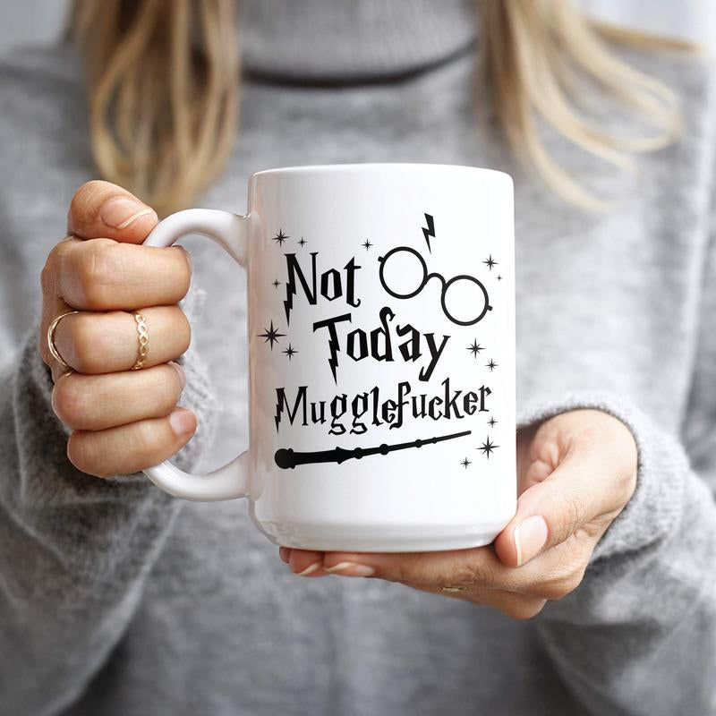 Not Today Muggle Mug