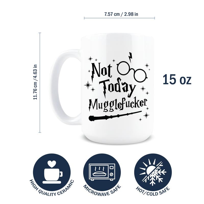 Not Today Muggle Mug